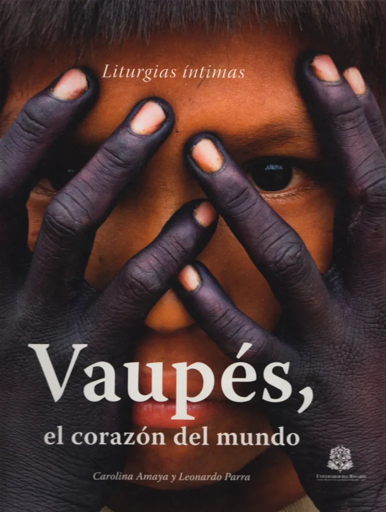 Vaupés, el corazón del mundo